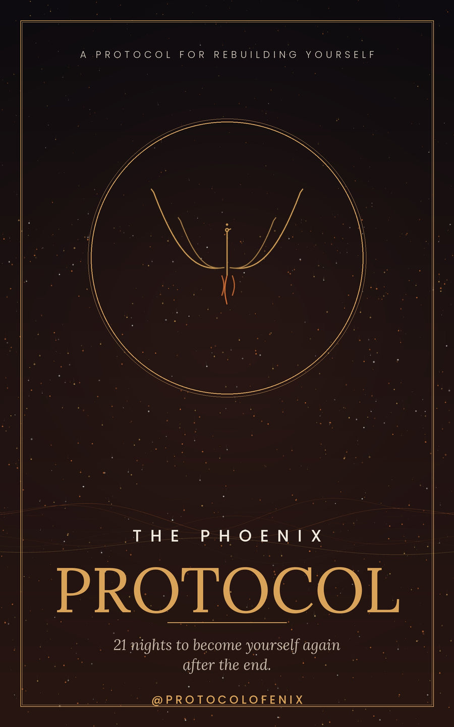 The Phoenix Protocol — 21 Nights to Become Yourself Again After the End